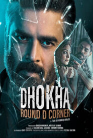 Dhokha Round D Corner